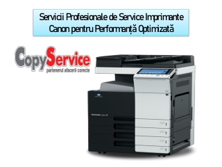 Servicii Profesionale de Service Imprimante Canon pentru Performanță Optimizată
