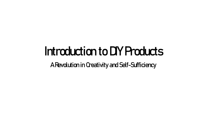 introduction to diy products