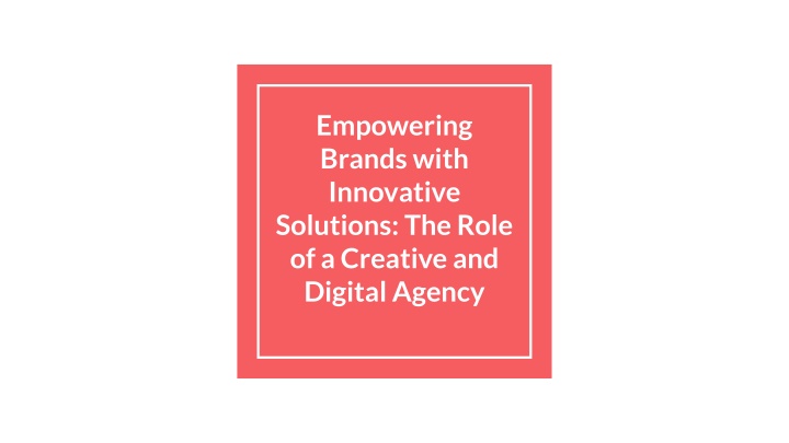 empowering brands with innovative solutions