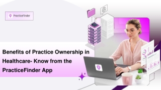 Benefits of Practice Ownership in Healthcare- Know from the PracticeFinder App
