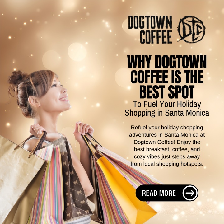 why dogtown coffee is the best spot to fuel your