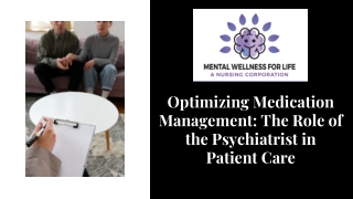 Optimizing Medication Management: The Role of the Psychiatrist in Patient Care