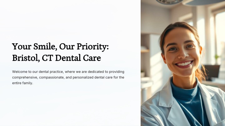 your smile our priority bristol ct dental care