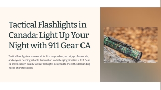 Find the Best Tactical Flashlights in Canada at 911 Gear CA