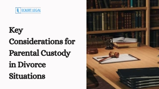 Key Considerations for Parental Custody in Divorce Situations