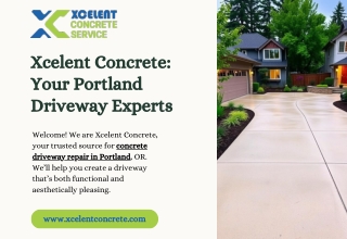 Xcelent Concrete Your Portland Driveway Experts