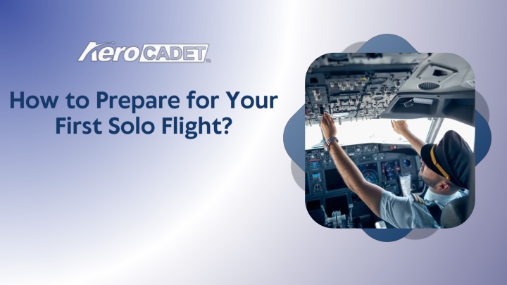 how to prepare for your first solo flight