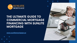 The Ultimate Guide to Commercial Mortgage Financing with Sunlite Mortgage