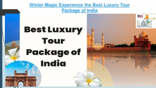 Winter Magic Experience the Best Luxury Tour Package of India