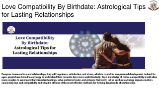 Love Compatibility By Birthdate_ Astrological Tips for Lasting Relationships