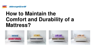 How to Maintain the Comfort and Durability of a Mattress