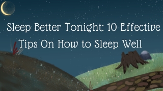sleep better tonight 10 effective tips