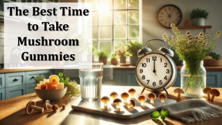 The Best Time to Take Mushroom Gummies