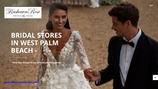 Elegant Bridal Stores in West Palm Beach: Discover Rashawn Rose Bridal