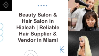 Hialeah Salon – Stunning Hairstyles & Relaxing Beauty Services