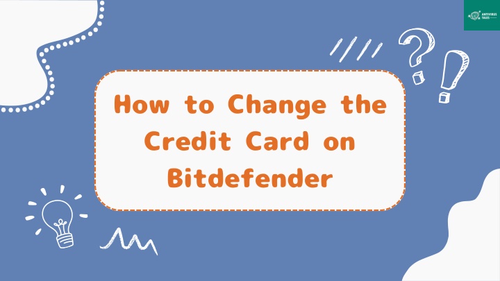 howtochangethe creditcardon bitdefender