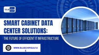 Smart Cabinet Data Center Solutions The Future of Efficient IT Infrastructure