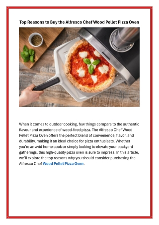 Top Reasons to Buy the Alfresco Chef Wood Pellet Pizza Oven