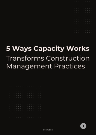 5 Ways Capacity Works Transforms Construction Management Practices