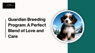 Guardian Breeding Program A Perfect Blend of Love and Care