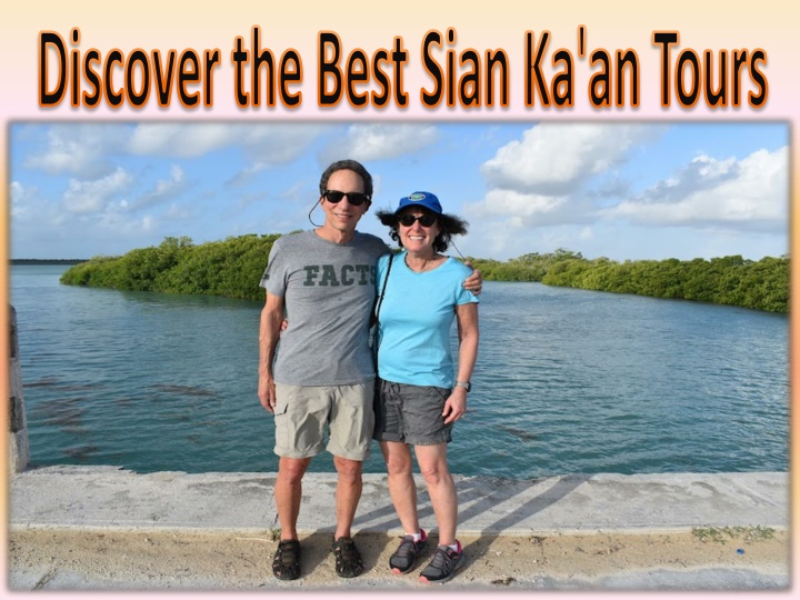 discover the best sian ka an tours