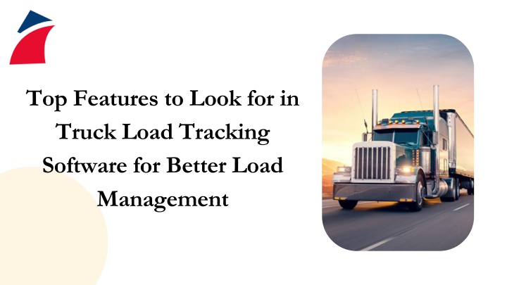 top features to look for in truck load tracking