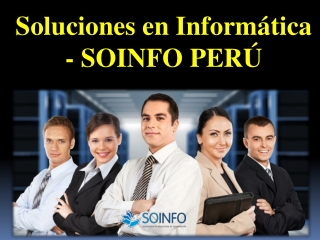 Soluciones en Informática - SOINFO PERÚ