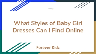 What Styles of Baby Girl Dresses Can I Find Online