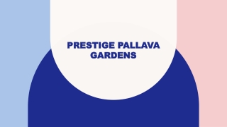 Prestige pallava gardens : Best living place in chennai