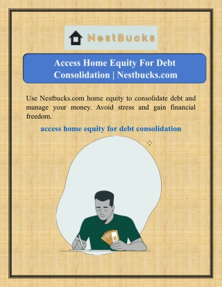 Access Home Equity For Debt Consolidation | Nestbucks.com