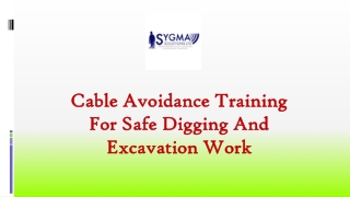 CABLE AVOIDANCE TRAINING FOR SAFE DIGGING AND EXCAVATION WORK