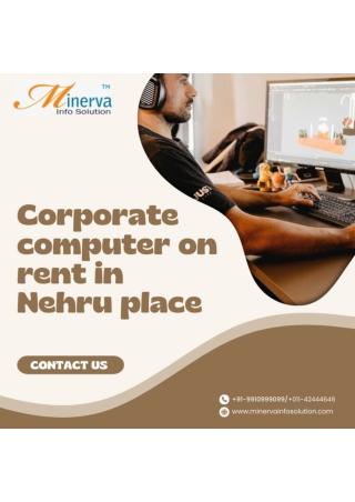 Corporate Computer On Rent in Nehru Place! 9910999099