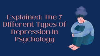 explained the 7 different types of depression