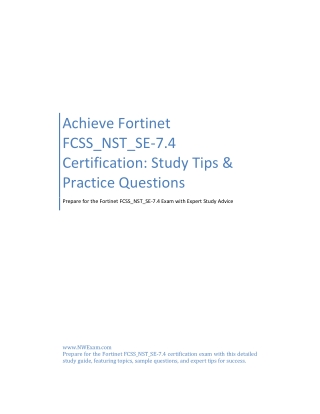Achieve Fortinet FCSS_NST_SE-7.4 Certification: Study Tips & Practice Questions