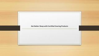 Get Better Sleep with Certified Snoring Products
