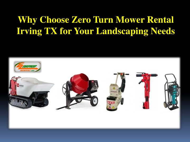 why choose zero turn mower rental irving