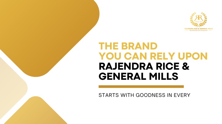 the brand you can rely upon rajendra rice general