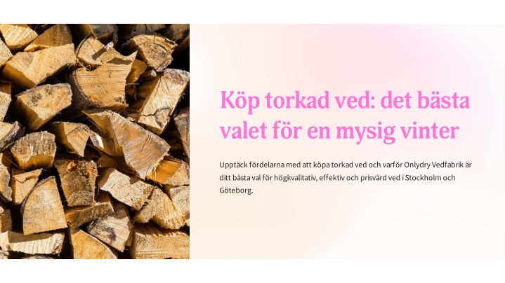 k p torkad ved det b sta valet f r en mysig vinter