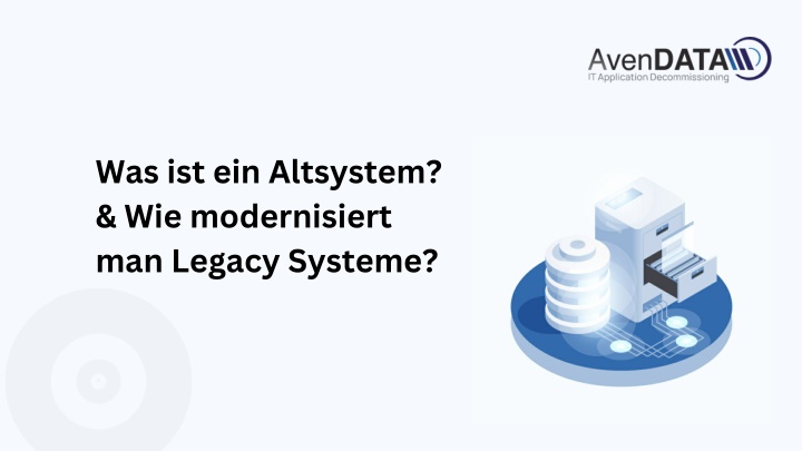 was ist ein altsystem wie modernisiert man legacy