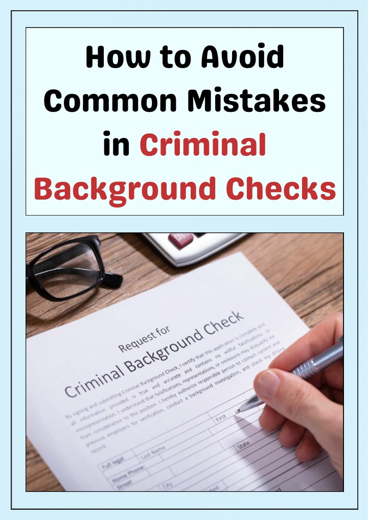 Ppt How To Avoid Common Mistakes In Criminal Background Checks