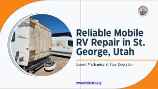 Reliable Mobile RV Repair in St. George, Utah: Expert Mechanics at Your Doorstep