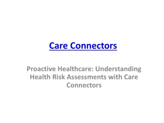 Proactive Healthcare Understanding Health Risk Assessments with Care Connectors