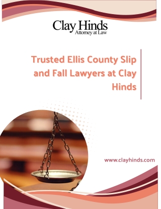 Trusted Ellis County Slip and Fall Lawyers at Clay Hinds