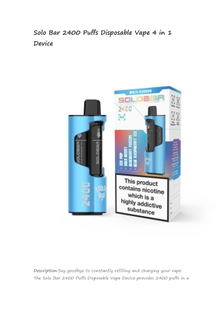 Solo Bar 2400 Puffs Disposable Vape 4 in 1 Device