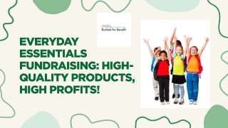 Everyday Essentials Fundraising High-Quality Products, High Profits!