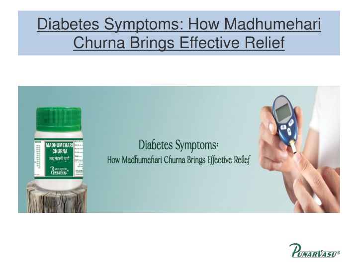 diabetes symptoms how madhumehari churna brings effective relief