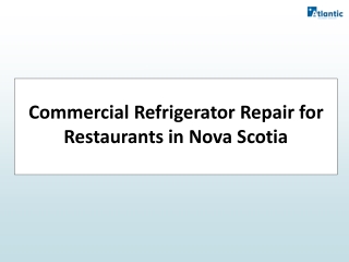 Commercial Refrigerator Repair for Restaurants in Nova Scotia