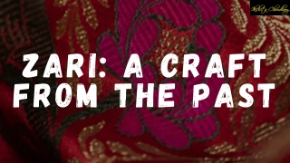Zari: A Craft from The Past