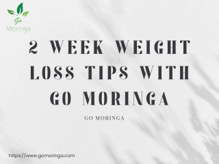 2 Week Weight Loss Tips with Go Moringa