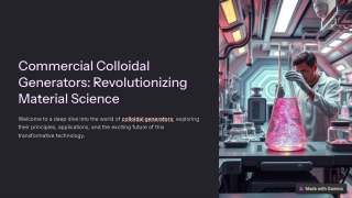 Commercial Colloidal Generators